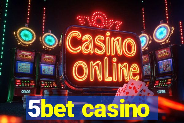 5bet casino